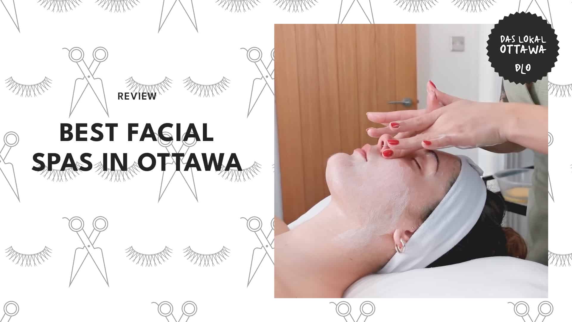 10 Best Facial Spas in Ottawa