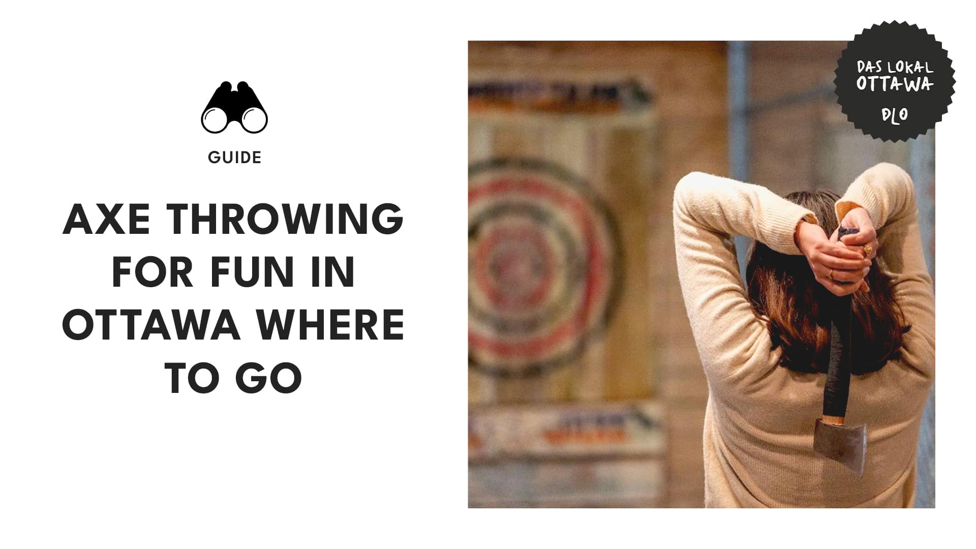 A Unique Way to Decompress Axe-Throwing in Ottawa