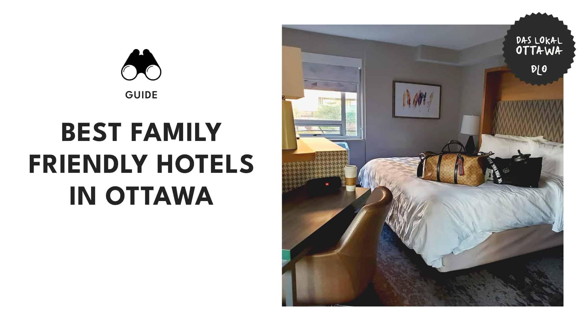 Ottawa’s Best Family Friendly Hotels