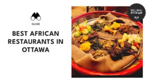 The 12 Best African Restaurants in Ottawa