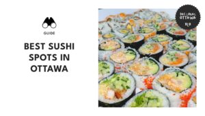 Where to Find the Best Sushi in Ottawa