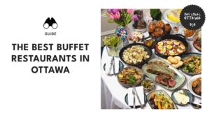 Eat all you can! Top Buffet Restaurants in Ottawa
