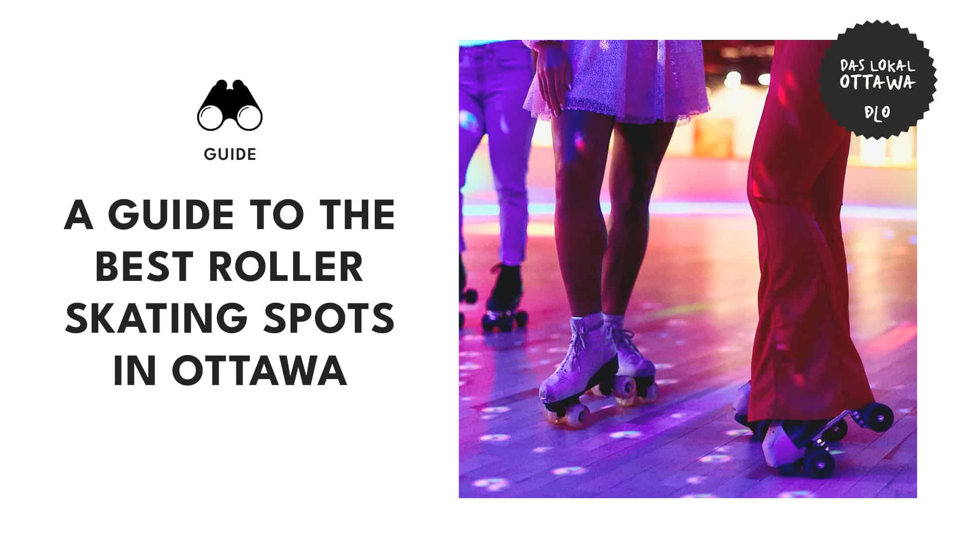 Lace Up Top 5 Roller Skating Spots in Ottawa