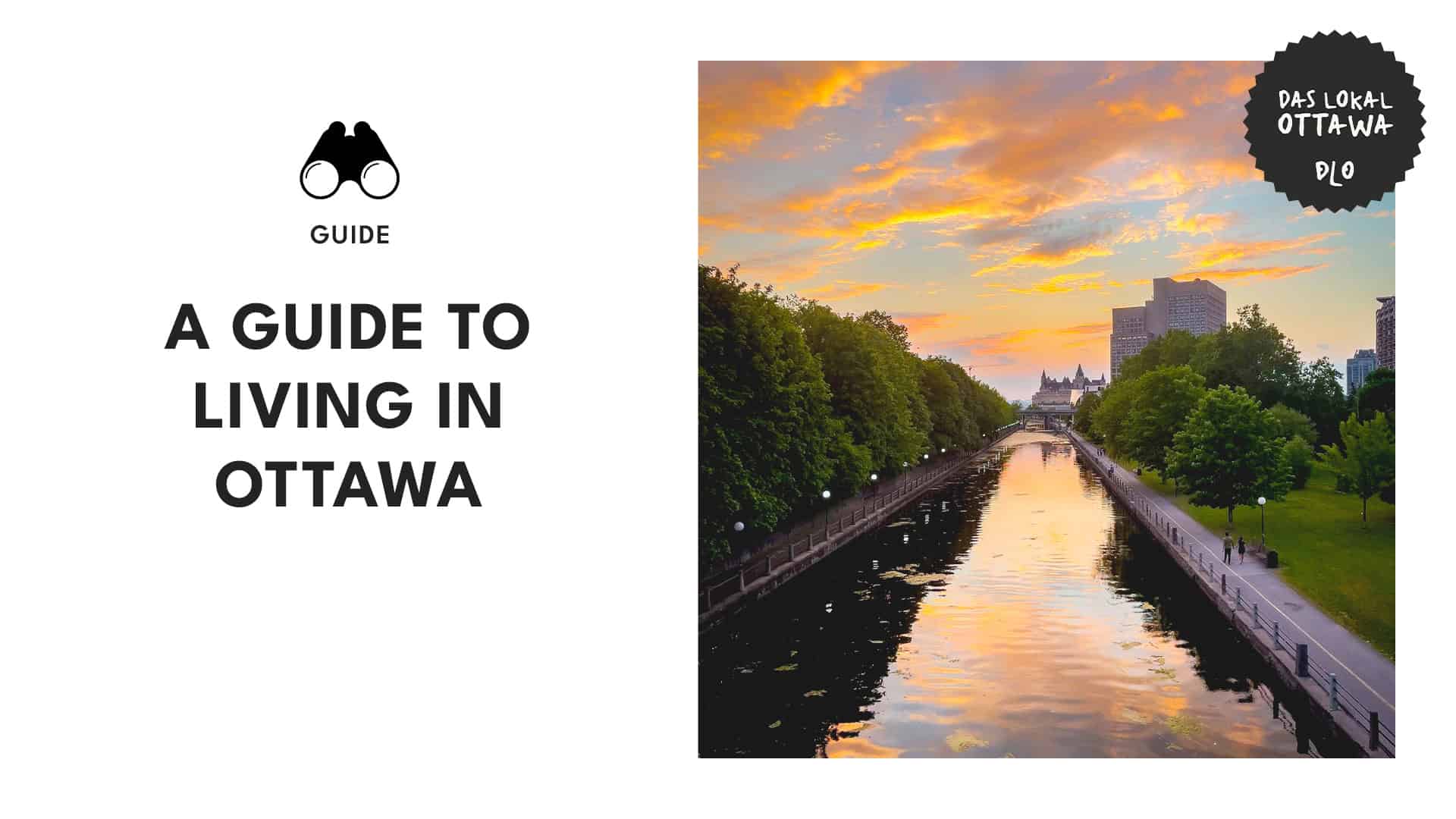 Living in Ottawa A Locals Guide to Canada's Capital