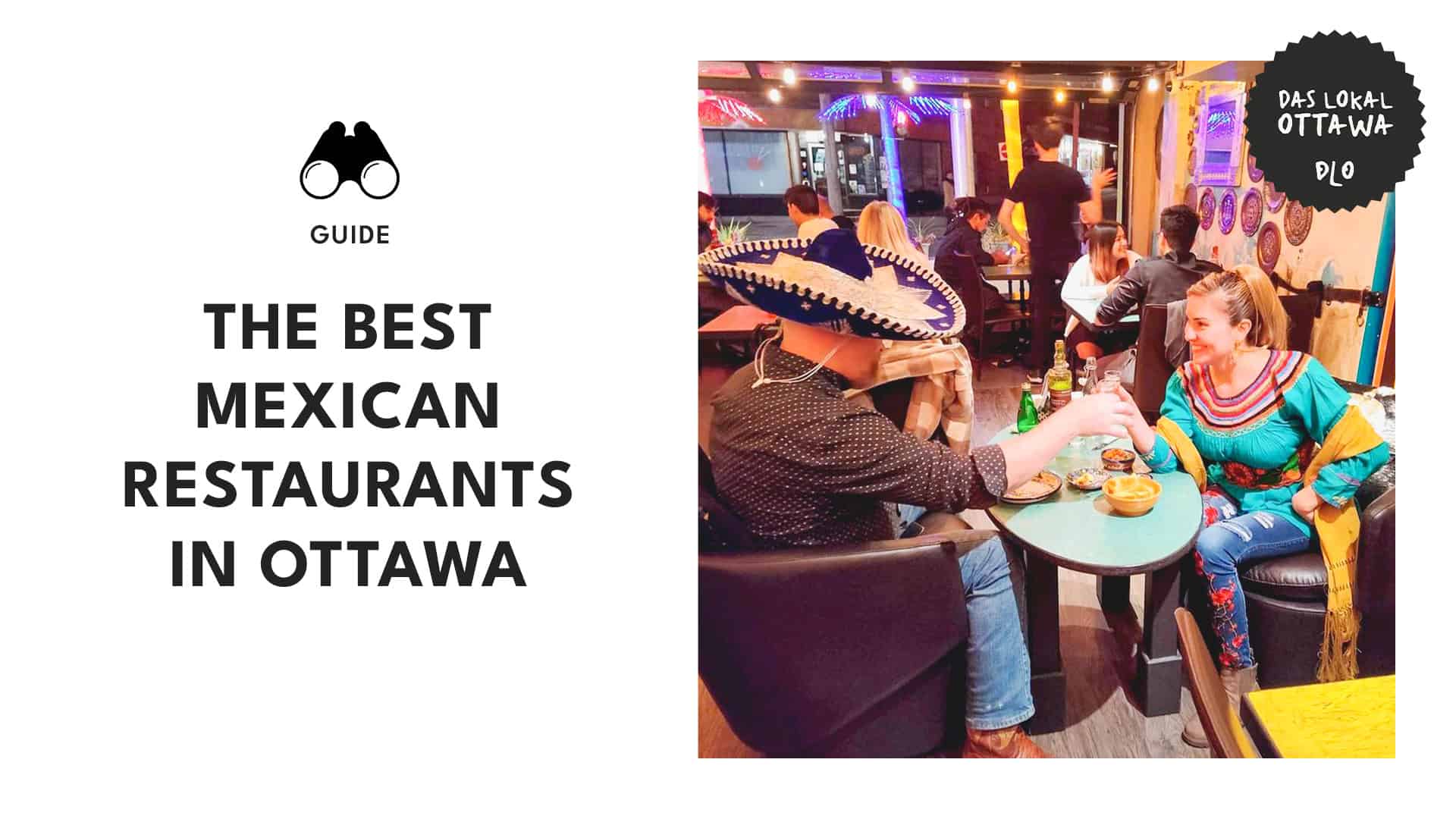 The Top 14 Must-Try Mexican Restaurants in Ottawa
