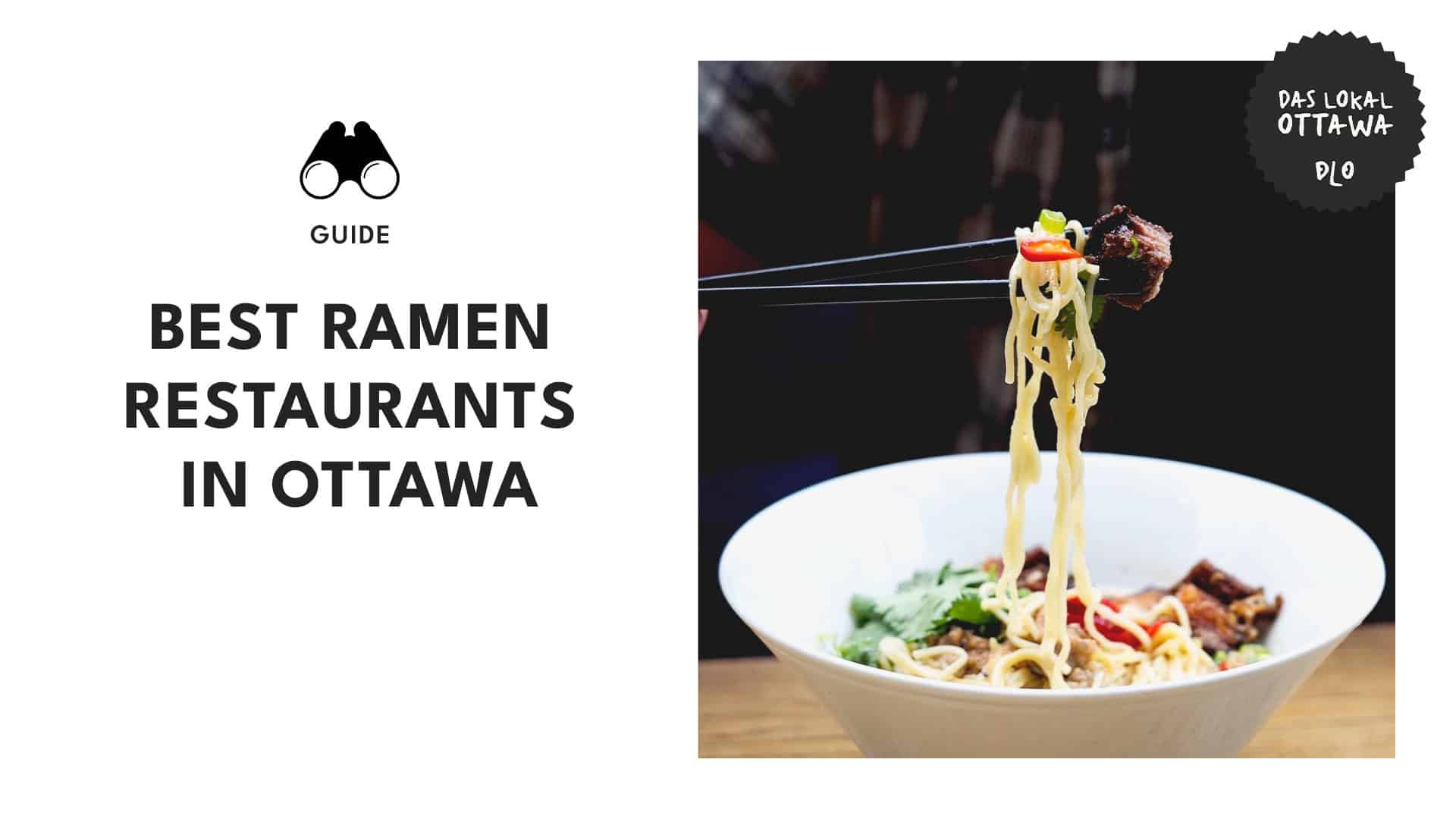 The Ultimate Guide to Ottawa's Ramen Restaurants