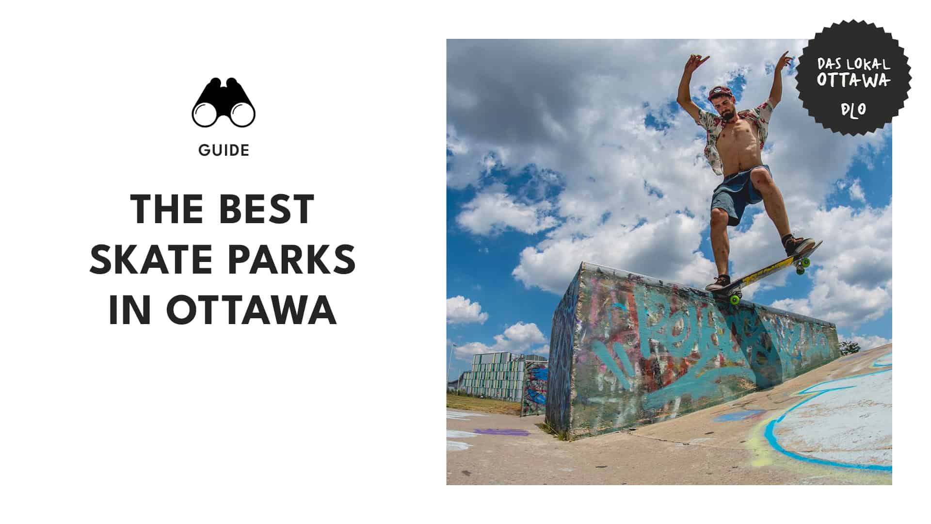 What are the best skate parks in Ottawa These ones, no cap!