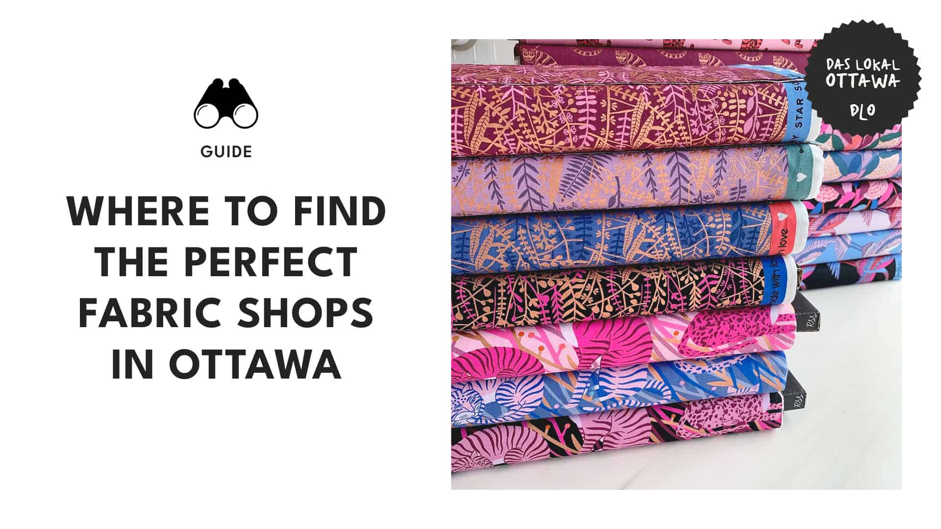 The Complete Guide to Ottawa's Best Fabric Shops