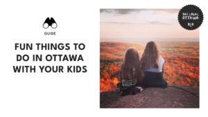 Top 29 Activities for a Fun-Filled Family Vacation in Ottawa