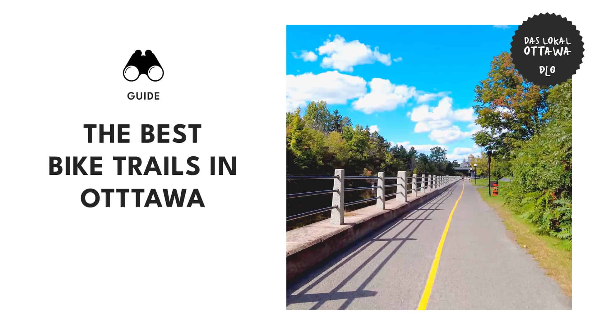 Wheels and wonders What are the best bike trails in Ottawa