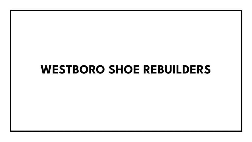 westboro-shoe-rebuilders