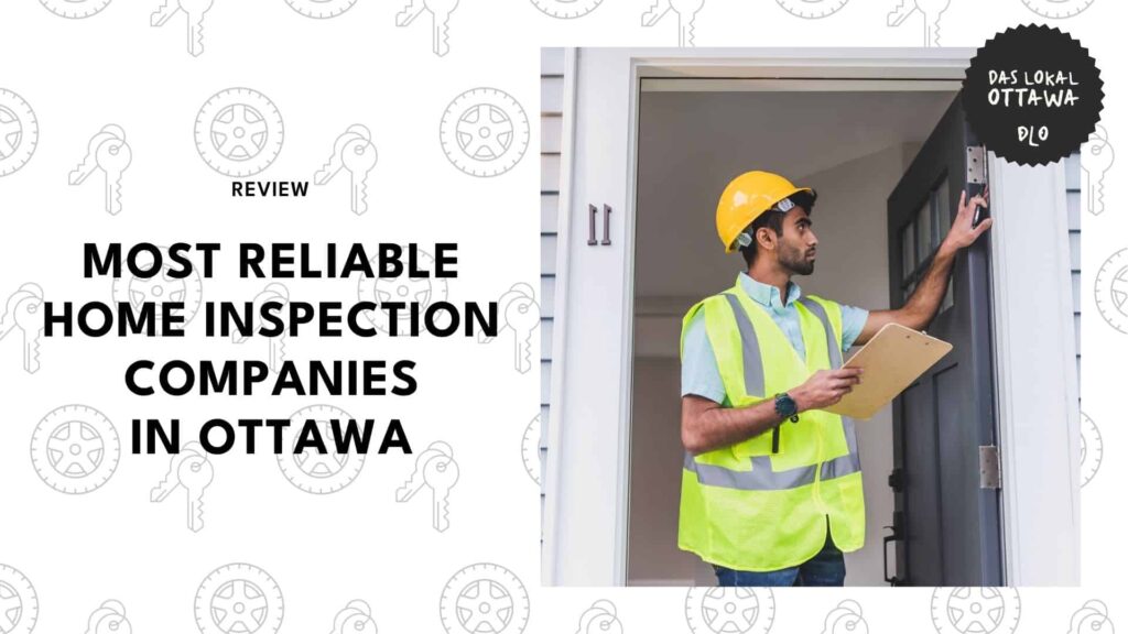 Top 7 Home Inspection Companies in Ottawa Who Spot the Red Flags Early 