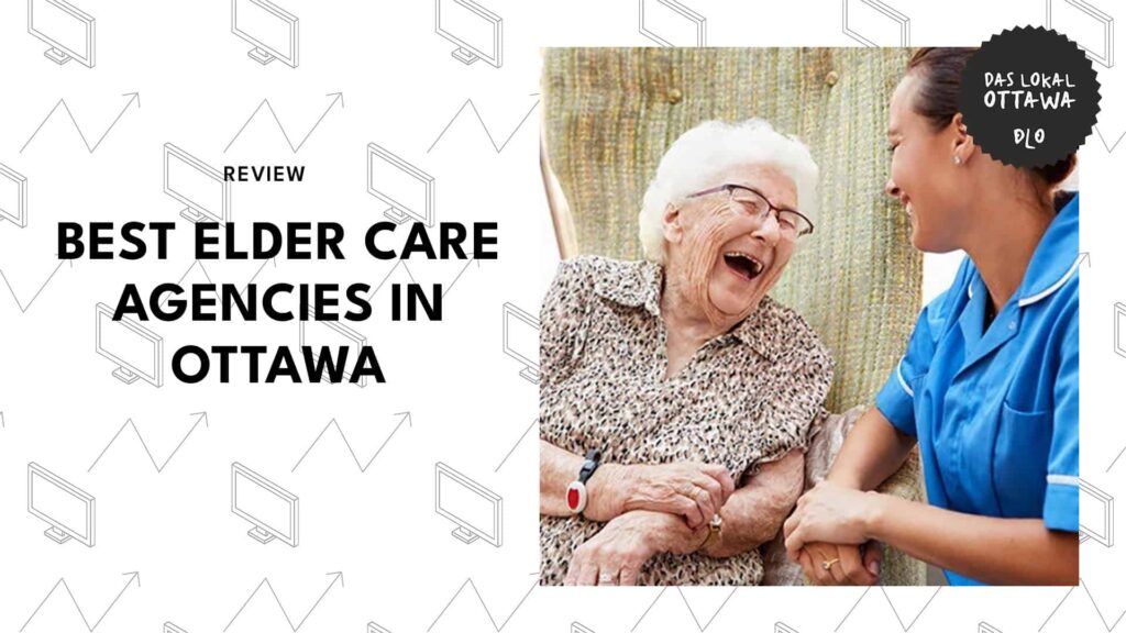 The 5 Best Elder Care Services in Ottawa for Trusted Support