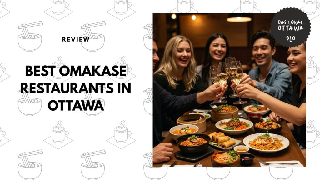 The 5 Best Omakase Experiences in Ottawa for a Sushi Adventure You’ll Never Forget