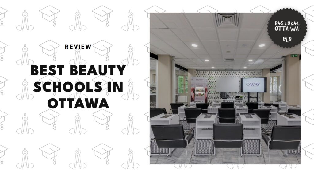5 Best Beauty Schools in Ottawa to Learn the Trade 
