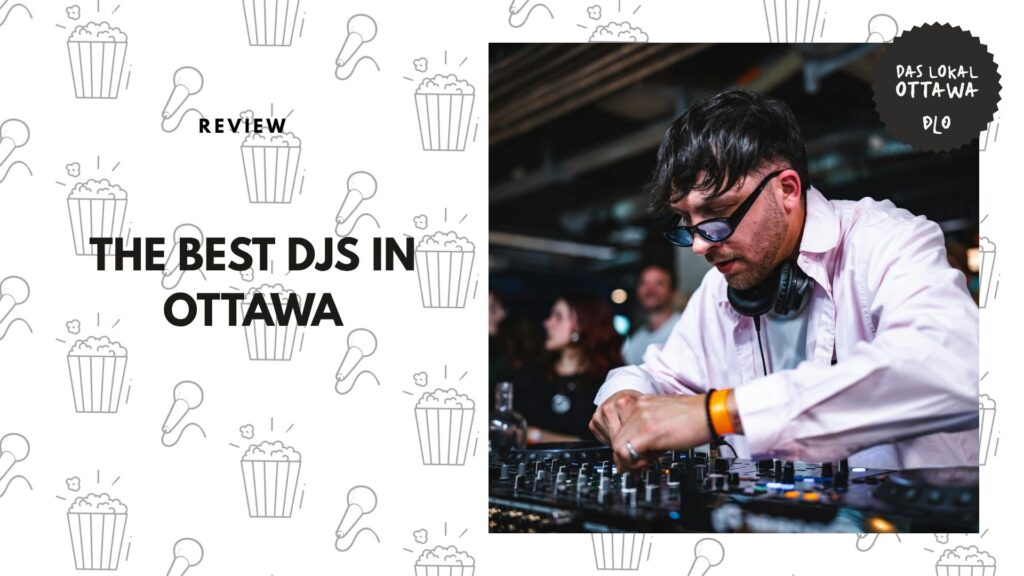Finding the Perfect Beat: 5 Best DJs in Ottawa for Unforgettable Events