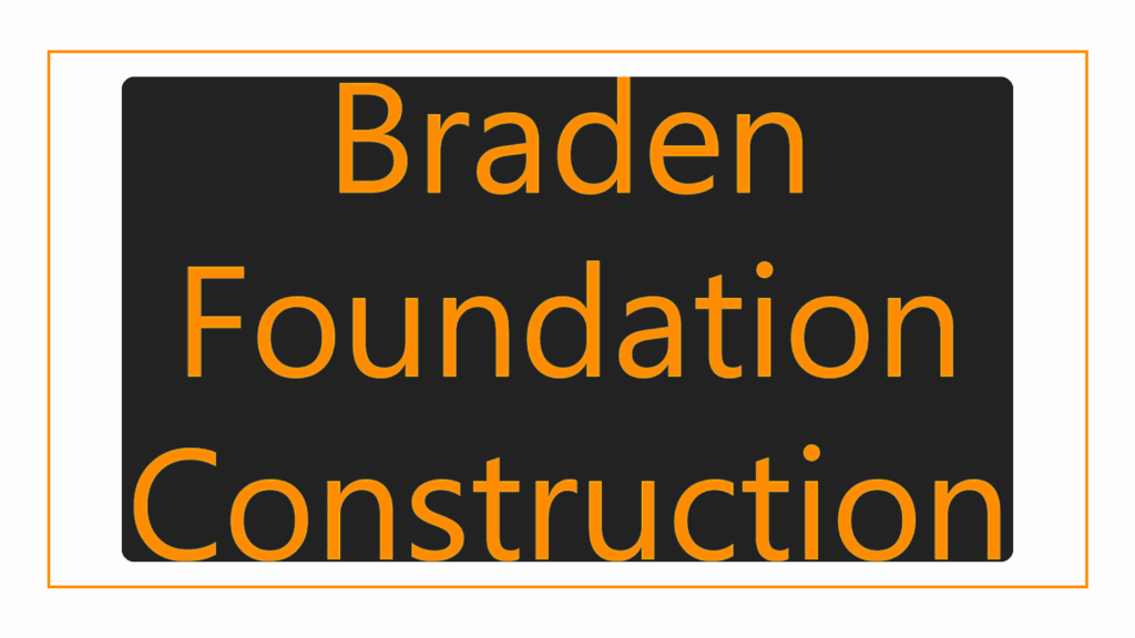 braden-foundation-construction
