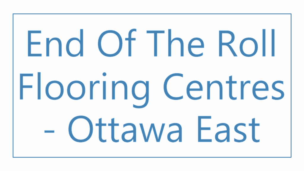 end-of-the-roll-flooring-centres-ottawa-east