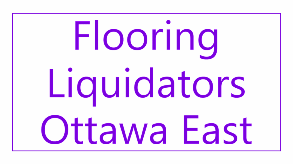 flooring-liquidators-ottawa-east