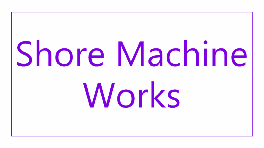shore-machine-works