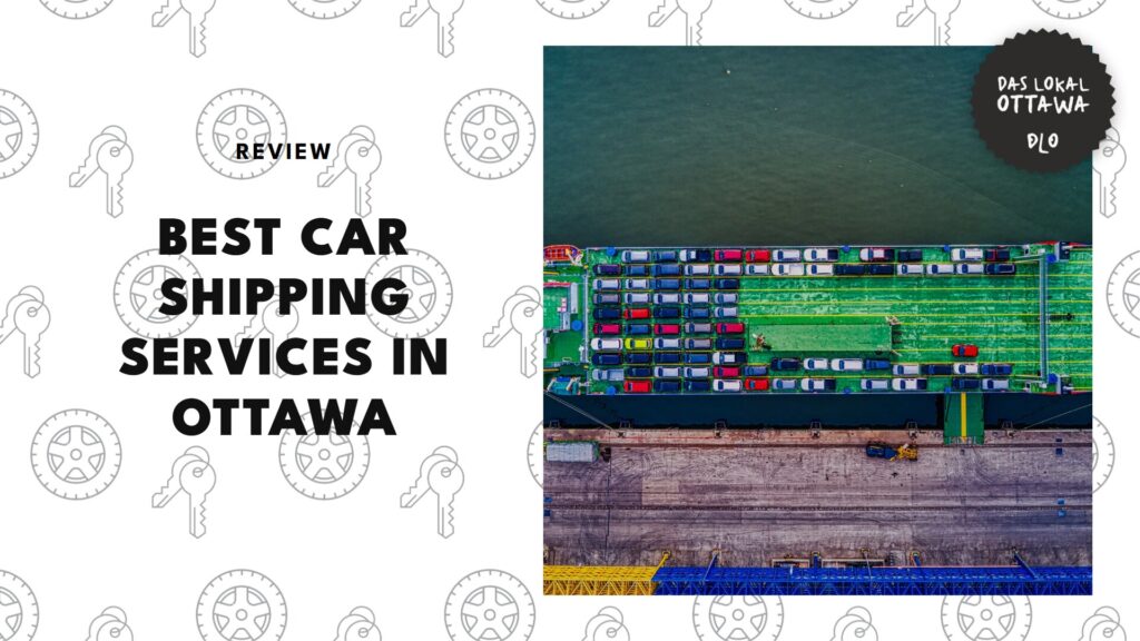 5 Best Car Shipping Services in Ottawa for Stress-Free Transport